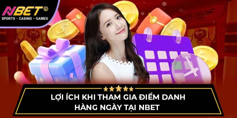 Lợi Ích Khi Tham Gia Điểm Danh Hàng Ngày Tại Nhà Cái NBET 2 Lợi Ích Khi Tham Gia Điểm Danh Hàng Ngày Tại Nhà Cái NBET