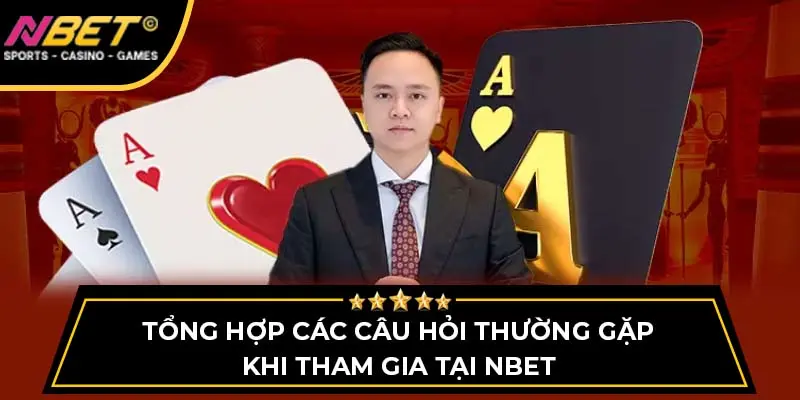 NBET Hoerenhuren Khai Xuân Phát Lộc Nhận Ngàn Ưu Đãi | Link T06/2026 13 Tổng hợp các câu hỏi thường gặp khi tham gia tại NBET